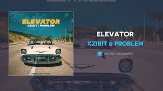 Xzibit & Problem - Elevator (AUDIO)