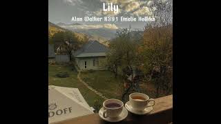 Download Lagu Lily - Alan Walker K391 Emelie Hollow (Slowed+Reverb) MP3