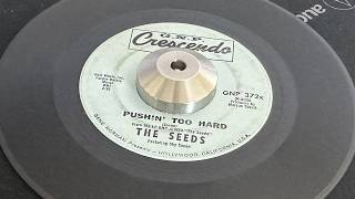 The Seeds - Pushin' Too Hard 1965 - vinyl 45
