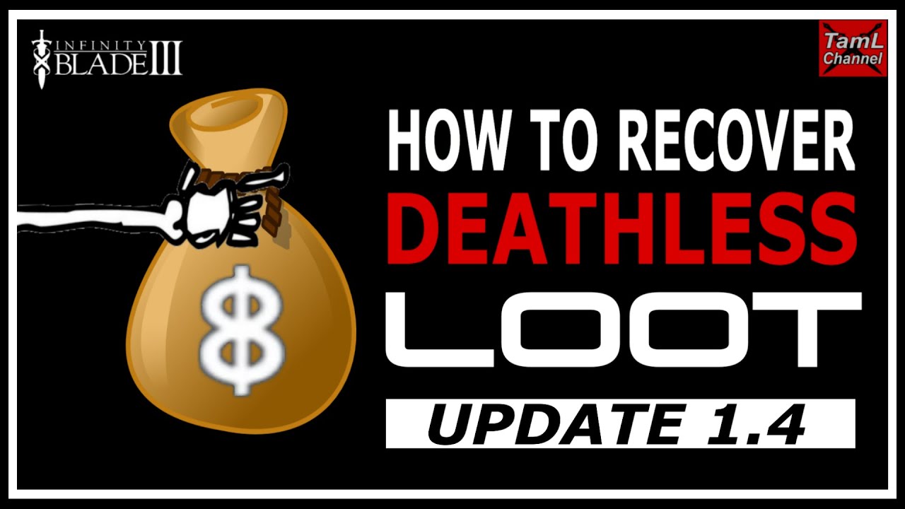 Infinity Blade Death Less Infinity Blade 3: HOW TO RECOVER DEATHLESS LOOT! (Update 1.4) - YouTube