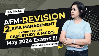 CA FINAL AFM |CASE STUDIES & MCQ'S | THEORY LECTURES | RISK MANAGEMENT