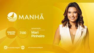 Ponta Negra Manhã AO VIVO: Notícias de Natal e RN com Mari Pinheiro | 01/05/26 - TV Ponta Negra