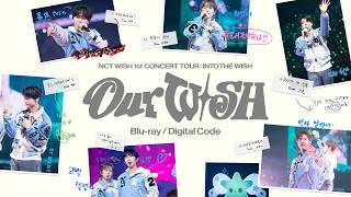NCT WISH 1st CONCERT TOUR 'INTO THE WISH : Our WISH' | Blu-ray & Digital Code Trailer