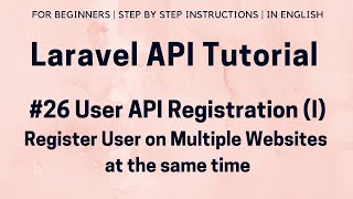#26 Laravel 8 API Tutorial | API Registration (I) | Register User on Multiple Websites at same time
