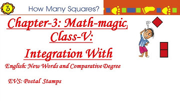 Mathmagic Class 5 | Chapter 3 | How Many Squares? Integration of mathematics with English and EVS |