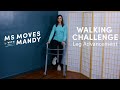 Walking Challenges | Leg Advancement | MS Moves