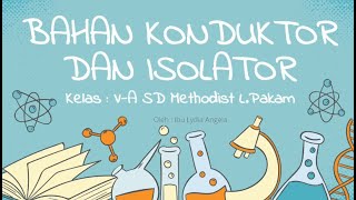 Bahan Konduktor dan Isolator
