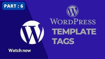 WordPress Template Tags Explained | Part 6