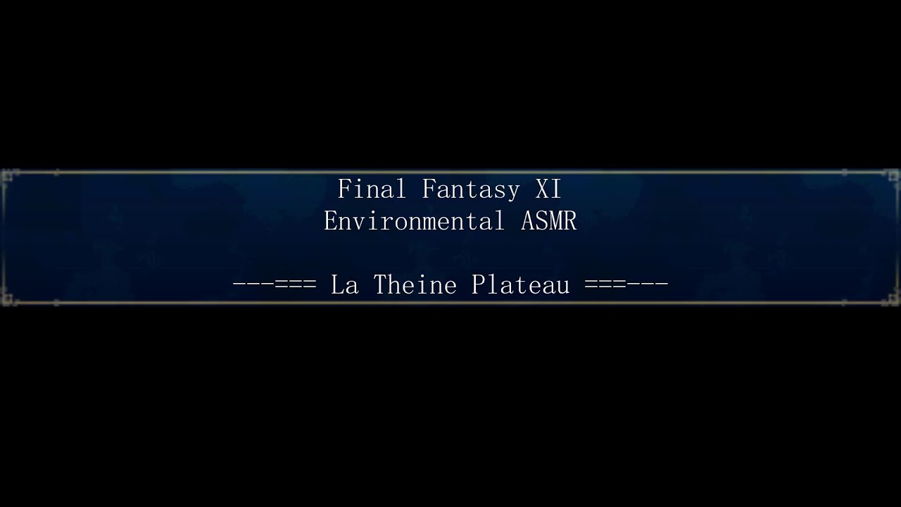 La Theine Plateau - Final Fantasy XI - ASMR