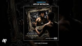 Video thumbnail of "Yungeen Ace -  Fuck That [Life Of Betrayal]"