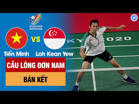 Video Bán kết cầu lông Nguyễn Tiến Minh vs Loh Kean Yew |... - youtube