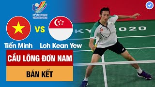Bán kết cầu lông Nguyễn Tiến Minh vs Loh Kean Yew | Nhà vô địch thế giới khổ sở