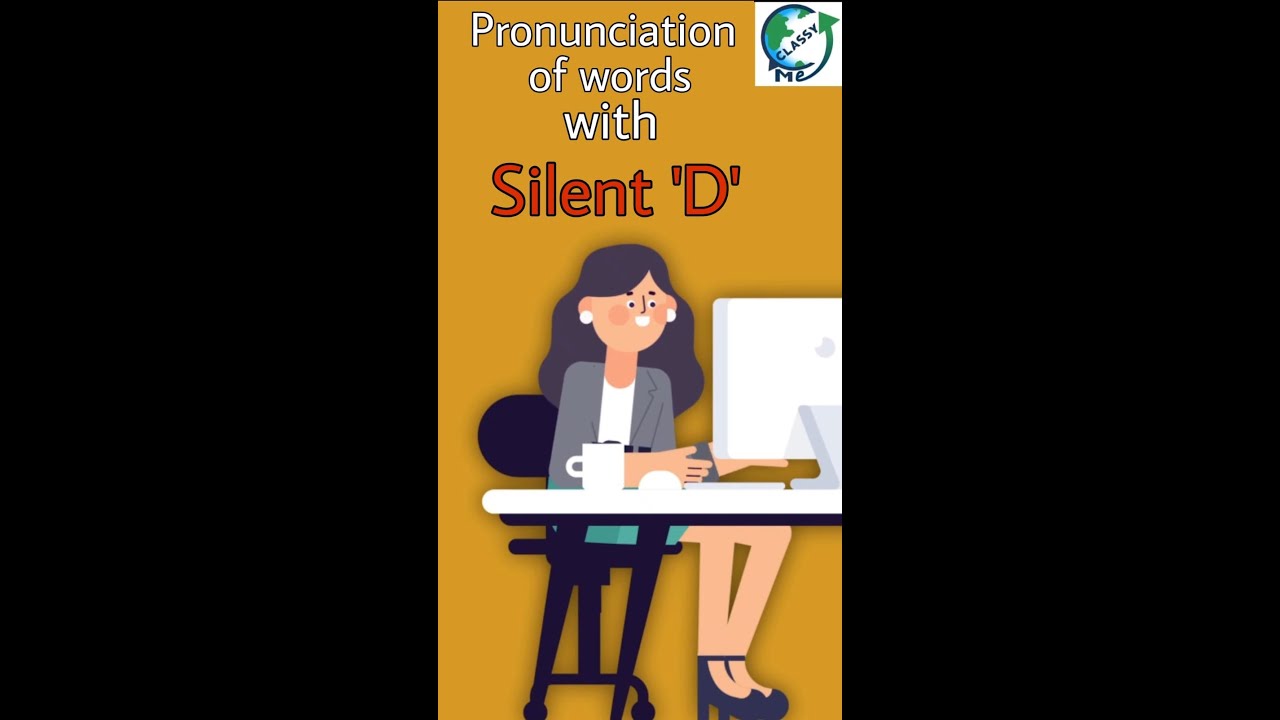 Classy Pronunciation of English Words with Silent D 