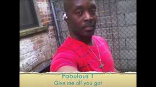 Fabulous T Give me all you got Vinvy 2013