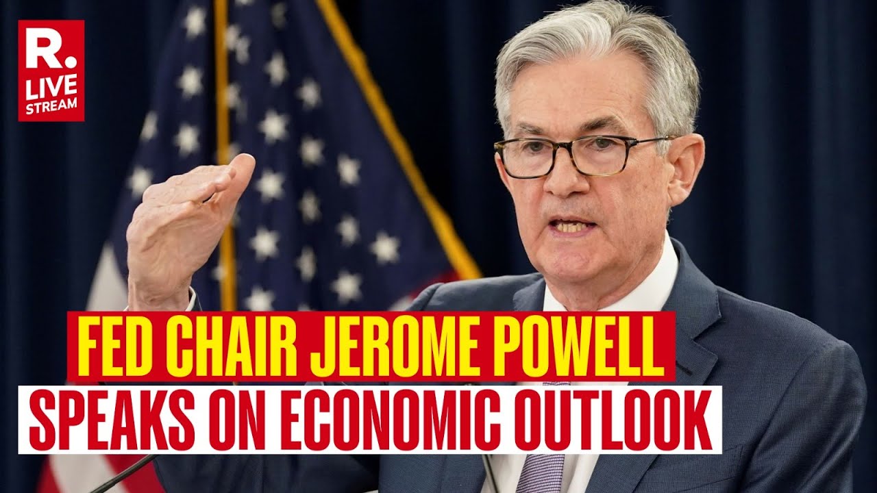 LIVE: Federal Reserve Chair Jerome Powell Discusses Economic Outlook at ...