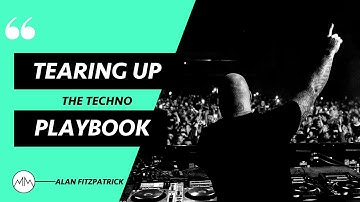 Tearing Up The Techno Playbook  | Alan Fitzpatrick Interview | Mission Makers Podcast Podcast
