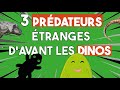 Top 3  prdateurs tranges davant les dinosaures part 1