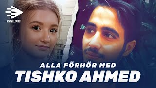 ALLA FÖRHÖR MED TISKHO AHMED - MORDET PÅ WILMA ANDERSSON