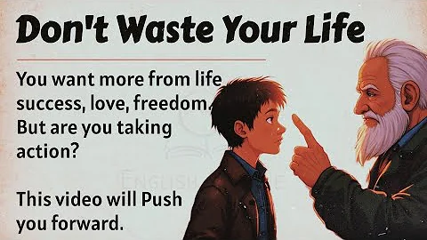 Don't Waste Your Life || Learn English Through Motivation 🔥 || Graded Reader || Listening Practice✅️