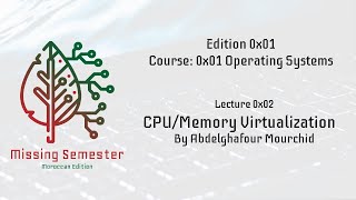 Missing Semester 0x01 | Introduction to Operating systems  CPU & Memory Virtualisation | Part 01