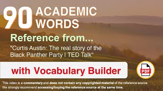 90 Academic Words Ref from "Curtis Austin: The real story of the Black Panther Party | TED Talk"