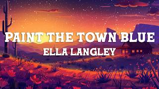 Ella Langley - Paint The Town Blue (Lyrics)