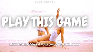 Play This Game - William Davies, Edward Nutbrown, Charles Nutbrown (audio)
