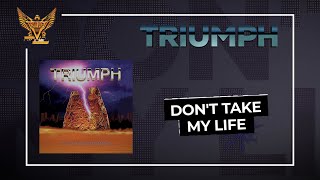 Watch Triumph Dont Take My Life video