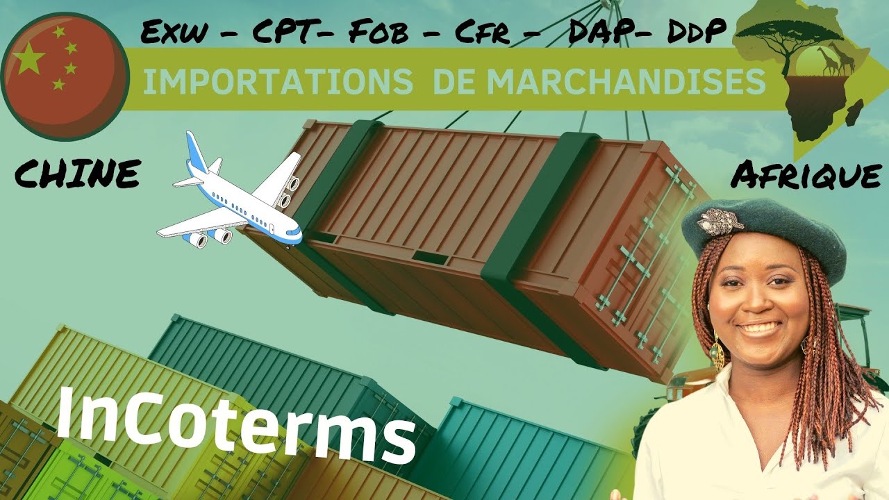 les Incoterms expliqués simplement : spécial import/export Chine Afrique