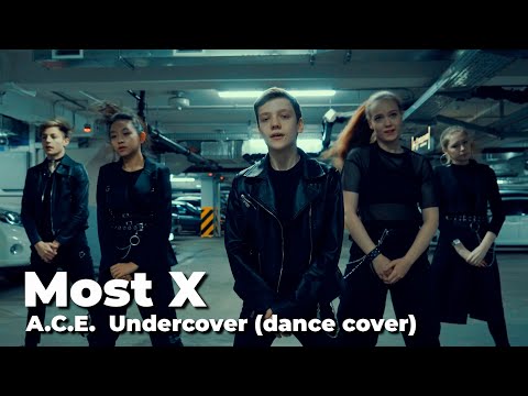 Most X  (A.C.E. - UNDERCOVER)