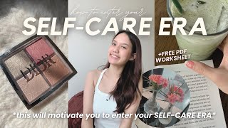 HOW TO ENTER YOUR SELF CARE ERA | free worksheet pdf, customise your own self-care routine