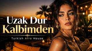 Uzak Dur Kalbimden | Turkish Afro House Hypnotic Mix