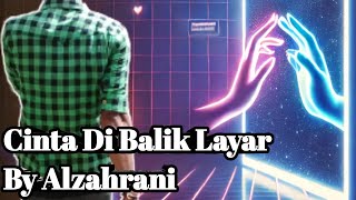 Download lagu Cinta Di Balik Layar ! Lagu Pop Slow Rock Terbaru || By Alzahrani MUSIK ||