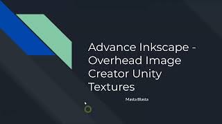 Advanced Inkscape - Overhead Image Creator Unity Textures