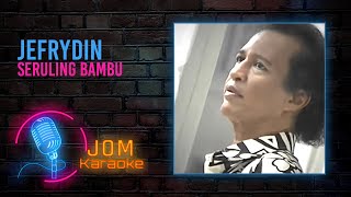 Video thumbnail of "Jefrydin - Seruling Bambu (Official Karaoke Video)"