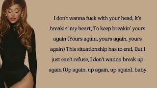 Ariana Grande - don't wanna break up again (lyrics)