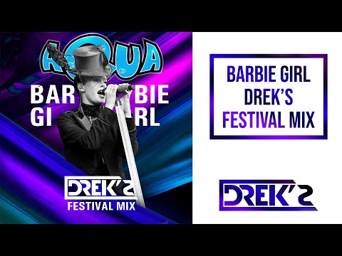 Aqua — Barbie Girls (DREK'S Festival Mix)