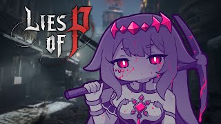 【Lies of P】Liar liar puppets on fire! - #6 【SPOILER ALERT】