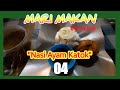 Mari makan 04 : nasi ayam katok