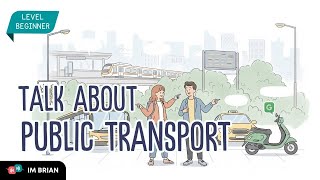 Download Lagu Talk About Public Transport in English | Easy English Conversation for Beginners MP3 Download Lagu Talk About Public Transport in English | Easy English Conversation for Beginners MP3