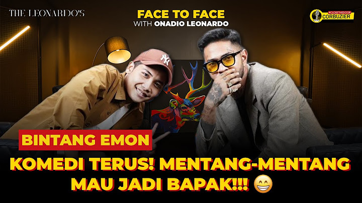 FACE TO FACE WITH ONADIO LEONARDO - BINTANG EMON