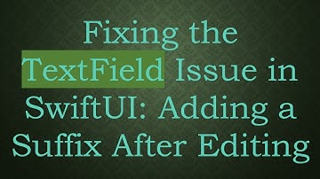Fixing the TextField Issue in SwiftUI: Adding a Suffix After Editing
