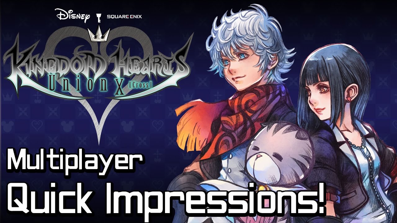 Kingdom Hearts Union X[Cross] Multiplayer Impressions - PAX East 2017