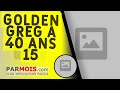 Golden Greg A 40 Ans 15