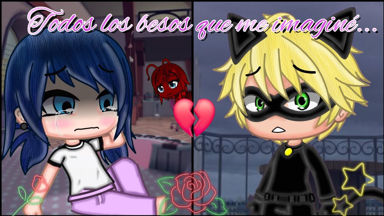 ♡Todos los besos que me imaginé...💔                Gacha meme// Miraculous 🐞🐈‍⬛