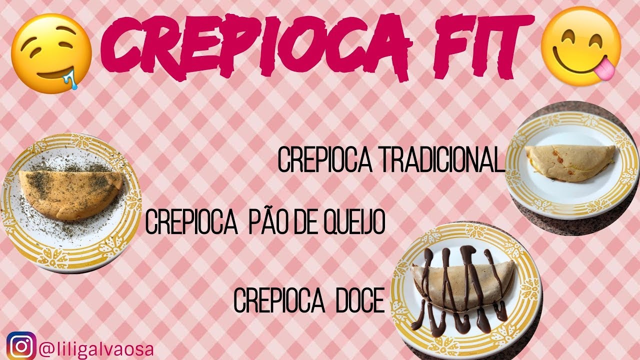 1 RECEITA FIT: CREPIOCA FIT - PÃO DE QUEIJO DE CREPIOCA - CREPIOCA DOCE