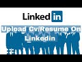 How to Upload Resume / CV on LinkedIn || Upload Resume/ CV in LinkedIn Quick and Easy [Latest].