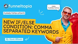 New If  Else Condition in Funneltopia Workflows