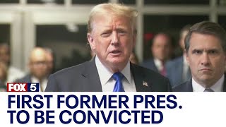Donald Trump becomes first former US president convicted of felony crimes