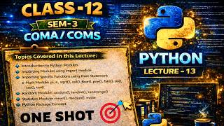L13: Python MODULES in One Shot | Class 12 Sem 3 Python | Computer Application & Science 🔥